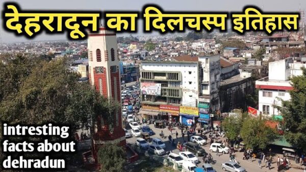History Of Dehradun- जब 3 हज़ार 5 रूपये में बिक गया था देहरादून